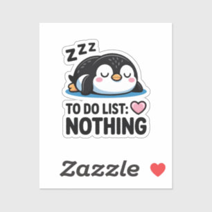 süßer schlafender Pinguin, To-Do-Liste nichts Aufkleber