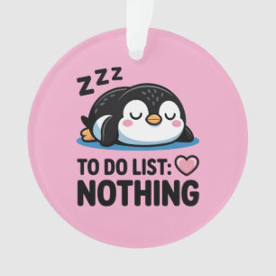 süßer schlafender Pinguin, To-Do-Liste nichts Ornament