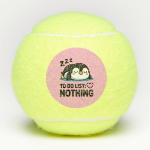 süßer schlafender Pinguin, To-Do-Liste nichts Tennisbälle