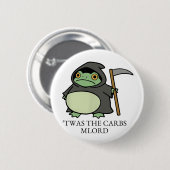 Süßer Sensenmann-Frosch – Die Kohlenhydrate, M’Lor Button (Vorne & Hinten)