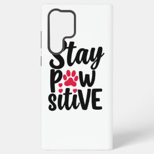 Süßer Stay Pawsitive Haustier Pfotenabdruck Zitat Samsung Galaxy Hülle