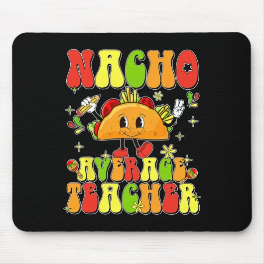 Süßer Taco Nacho Durchschnittlicher Lehrer Cinco D Mousepad (Vorne)