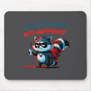 Süßer Waschbär Sarkastischer Spruch Gaslight Yours Mousepad