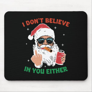 Süßer Weihnachtsmann Lustiges Weihnachten Ich glau Mousepad