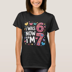 Süßes 7. Geburtstags-Shirt für Mädchen Ich war 6 T-Shirt