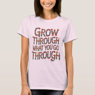 Süßes Boho-Wachse-Durch-das-was-du-durchmachst-T-S T-Shirt