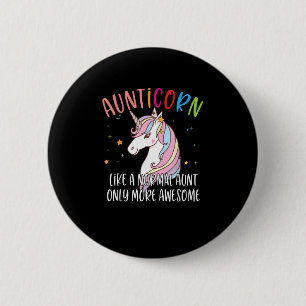 Süßes Einhorn Aunticorn Wie Eine Normale Tante Nur Button