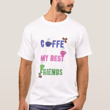 Süßes Kaffee Mein Bester Freund T-Shirt