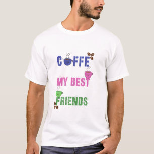 Süßes Kaffee Mein Bester Freund T-Shirt