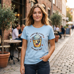 Süßes Kaffee-Wortspiel-Shirt Latte ohne dich T-Shirt