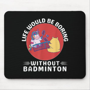 Süßes Kawaii-Einhorn-Leben wäre ohne B langweilig Mousepad