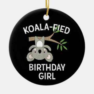 Süßes Koala-Geburtstagsmädchen Lustiges Wortspiel- Keramik Ornament