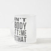 Süßes lustiges Brown ist nicht niemand got Zeit Mattglastasse (Vorderseite Links)