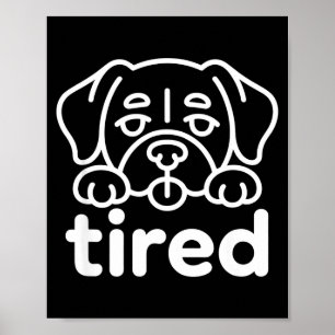 Süßes müdes Hundedesign  Poster