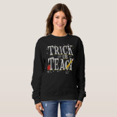 Süßes oder Lehrendes Lehrer Halloween Kostüm 2022 Sweatshirt (Vorne ganz)