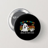 Süßes oder Saures Rieche an den Pfoten meiner Haus Button (Vorne & Hinten)