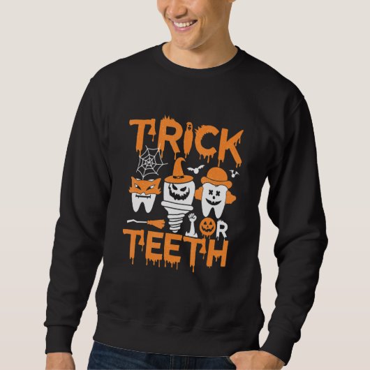 Süßes oder Zähne Zahnärztliche Halloween-Behandlun Sweatshirt (Vorderseite)