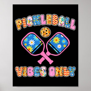 Süßes Pickleball-Vibes-only-Shirt für Mädchen Frau Poster