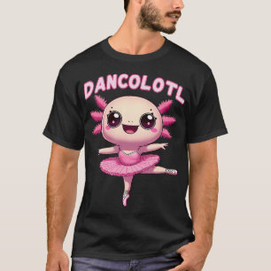 Süßes Tanzolotl Axolotl Ballerina Tanz Geschenk T-Shirt