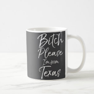 Süßes Texanergeschenk Lustiger Spruch Bitte ich bi Kaffeetasse