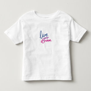 Süßes Traumzitat T-Shirt für Kleinkinder, das Kind