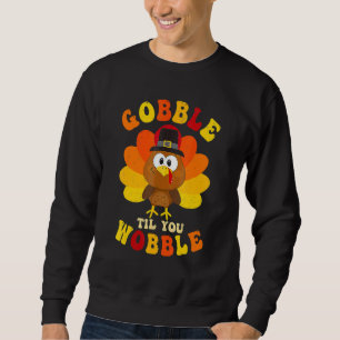 Süßes Truthahn-Outfit Gackere bis du wackelst Kind Sweatshirt