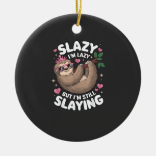 Süßes Tween-Mädchen Lustiges Tier Faultier Slay Me Keramik Ornament
