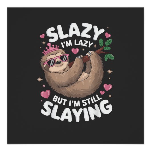 Süßes Tween-Mädchen Lustiges Tier Faultier Slay Me Poster (Vorderseite)