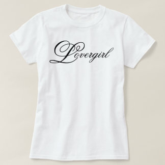 Süßes und hübsches Lovergirl-Skript T-Shirt