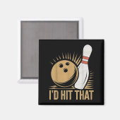 Süßes und lustiges Bowling-Geschenk _ Ich würde da Magnet (Vorderseite/Rückseite)