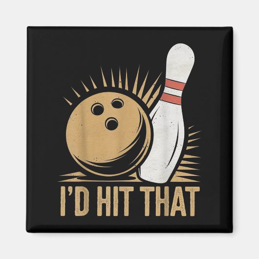 Süßes und lustiges Bowling-Geschenk _ Ich würde da Magnet (Vorne)