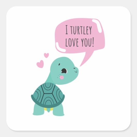 Süßes Valentingeschenk - Ich turtley Liebe Sie Sti Quadratischer Aufkleber (Vorderseite)
