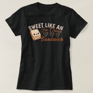 Süßes wie ein Eiscreme-Sandwich T-Shirt