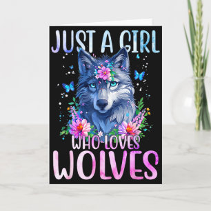 Süßes Wolfsshirt Nur Ein Mädchen Das Wölfe Liebt B Karte
