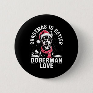 Süßes Xmas Weihnachten ist besser mit Doberman Nsc Button