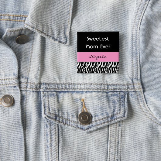 Süßester Mama-überhaupt individueller NameZebra Button (Beispiel)