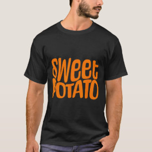 Süßkartoffel und eine Art unhöfliche Kartoffel, Th T-Shirt