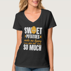 Süßkartoffeln Machen Mich Glücklich Gemüse   T-Shirt