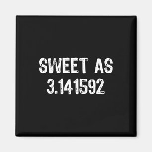 Süßstoff als 3,141592 Pi (Kuchen) 3,14 Cooles Pi-T Magnet