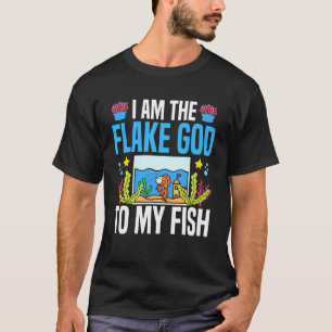 Süßwasseraquarium Ich bin der Flockengott für mein T-Shirt