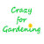 Crazy for Gardening