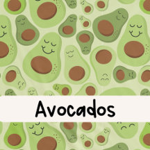 Avocados