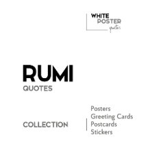 RUMI quotes - Posters, Greeting cards, Stickers...