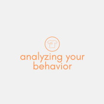 yes, I'm analyzing your behavior