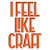 i feel like craft