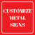 Customize Metal Signs