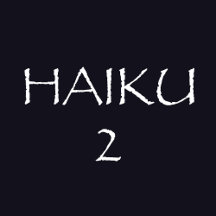 HAIKU 2