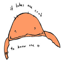 it takes one crab to know one