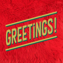 Greetings