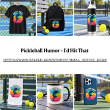 Pickleball Humor - I'd Hit That Collection
